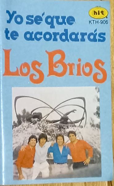 Los Brios Yo Se Que Te Acordaras Cassette Discogs