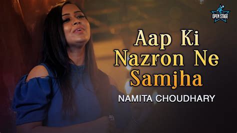 Aap Ki Nazron Ne Samjha Namita Choudhary Lata Mangeshkar Latest Cover Song Youtube