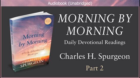 Morning By Morning Daily Devotional Part 2 Charles H Spurgeon