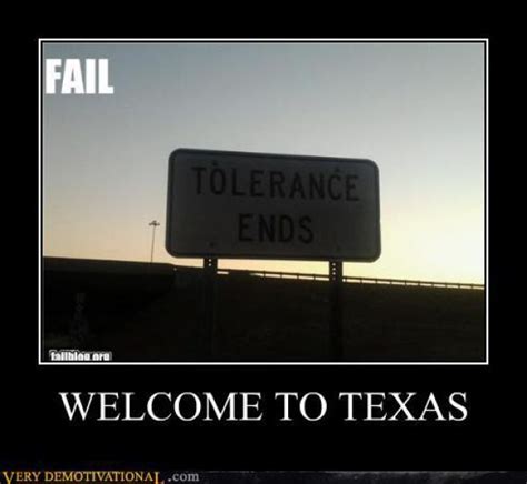 Welcome To Tx Demotivational Posters Very Demotivational Texas Humor