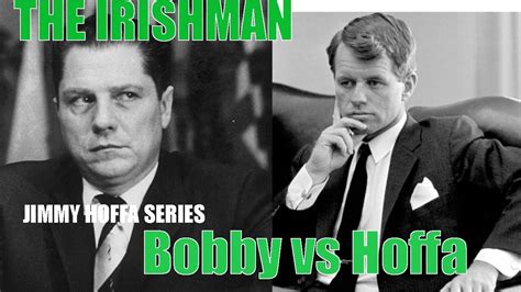 Bobby Kennedy Vs Hoffa Irishman Series Al Profit Dan Moldea The Irishman Youtube