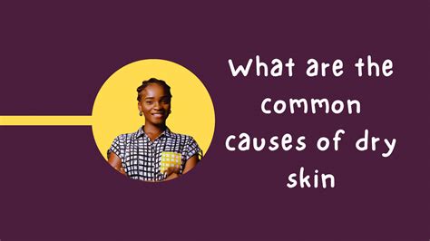Causes Of Dry Skin