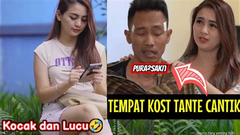 Kocak🤣 Lucu😂 Tempat Kost Tante Cantik Youtube