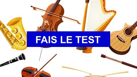 Test De Personnalit Quel Instrument De Musique Est Fait Pour Toi