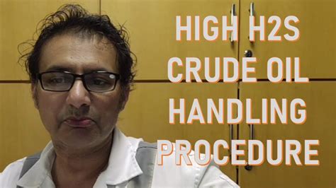High H2s Crude Oil Handling Procedure Capt Syed Irfan Ul Haq Urdu