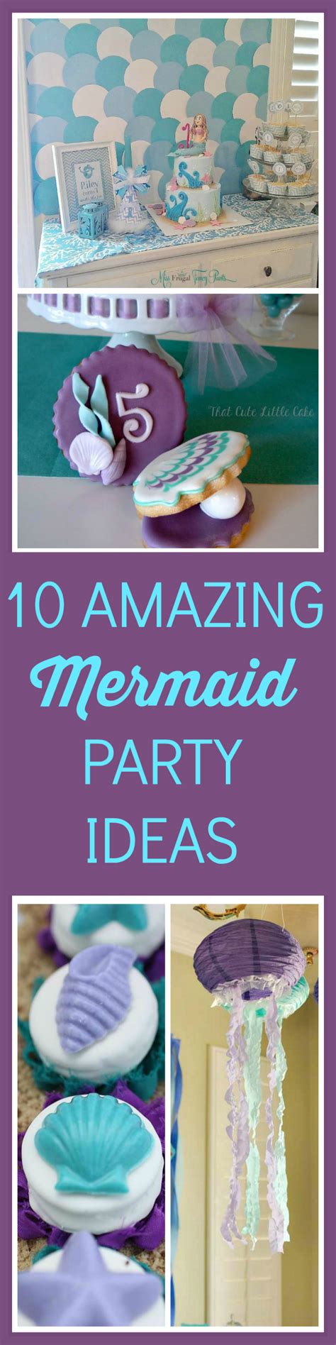 10 Amazing Mermaid Party Ideas Catch My Party