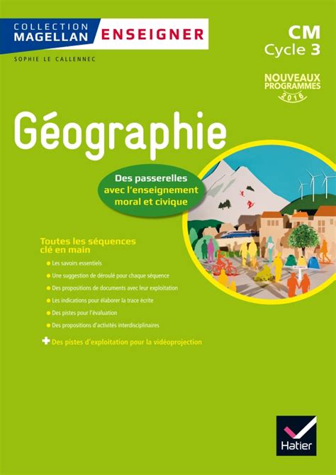 Magellan Enseigner La Géographie Au Cycle 3 éd 2016 Guide