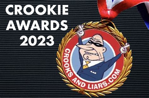 Nominations Open For The 2023 Crookie Awards Crooks And Liars