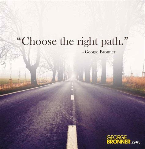 Choose The Right Path George Bronner