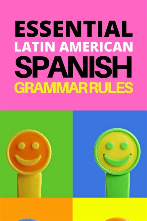 Basic Latin American Spanish Grammar Rules Master The Essentials
