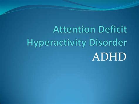 What is attention deficit hyperactivity disorder in children? Attention deficit hyperactivity disorder