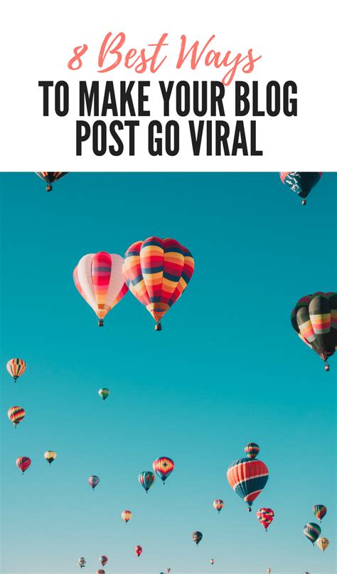 8 Best Ways To Make Your Blog Post Go Viral Learn How To Make Your