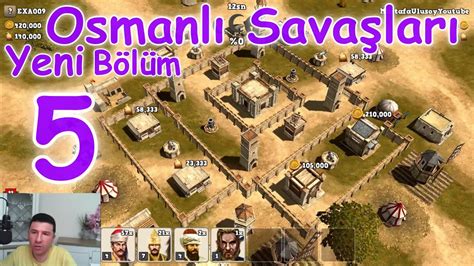 2 Savaş üst üstte Yaptım Osmanlı Savaşları Yeni Bölüm 5 Youtube
