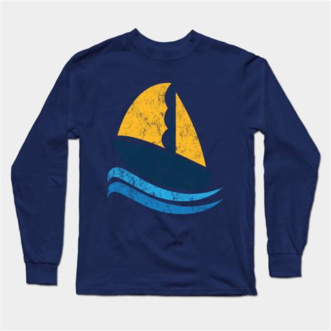 Sailing Sailing Long Sleeve T Shirt TeePublic