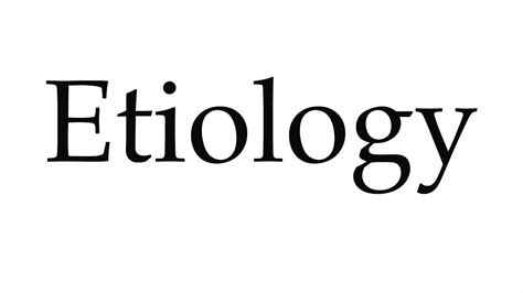 How To Pronounce Etiology Youtube