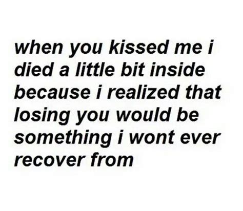 What I Realized When You Kissed Me When You Kiss Me Sweet Love Quotes True Quotes