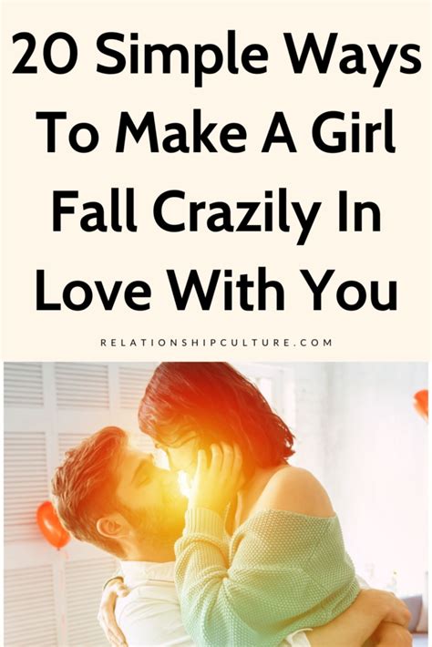 20 Ways On How To Make A Girl Fall Crazily For You Relationship Culture