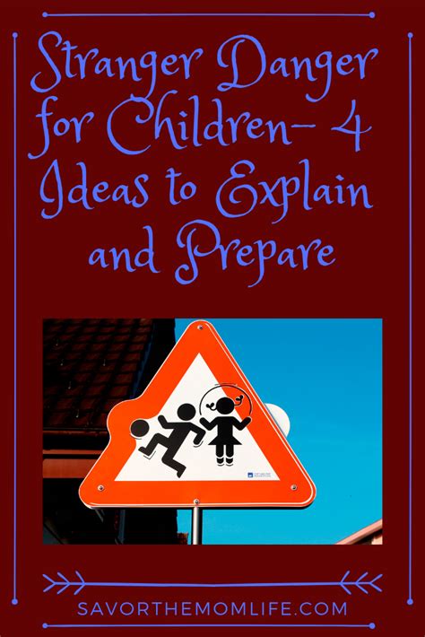 Stranger Danger For Children 4 Ideas To Explain And Prepare Savor