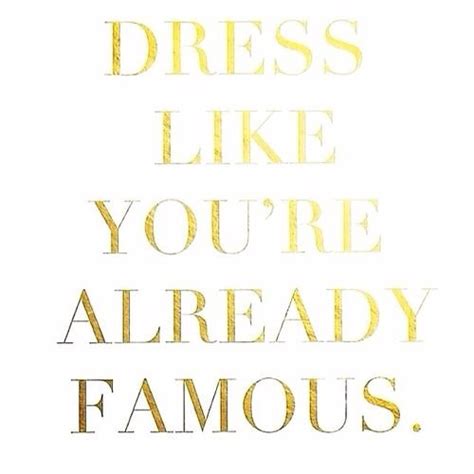 Pin By Jen Lau On Dress Easily Classy Quotes Fashion Quotes Quotes