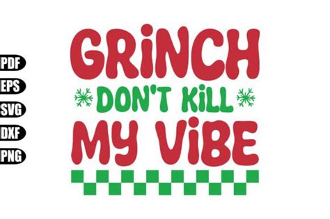 Grinch Don T Kill My Vibe Svg Graphic By Creativekhadiza Creative