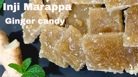 Inji Marappa Recipe A Traditional Ginger Candy Recipe For Nausea Youtube