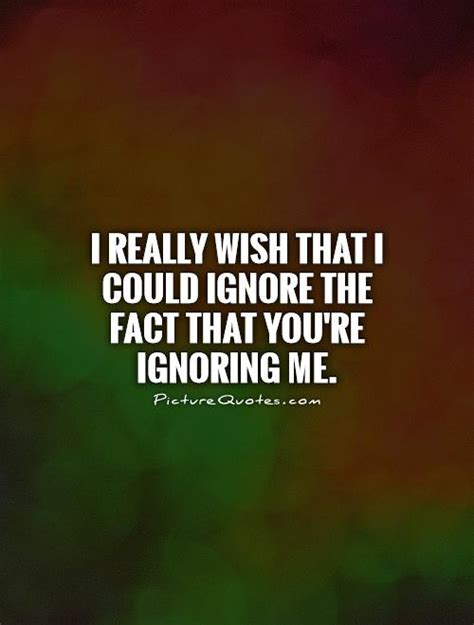 But if you have sleepless nights trying to figure out why they're ignoring you, stop freaking out. Feeling Ignored Quotes Funny. QuotesGram