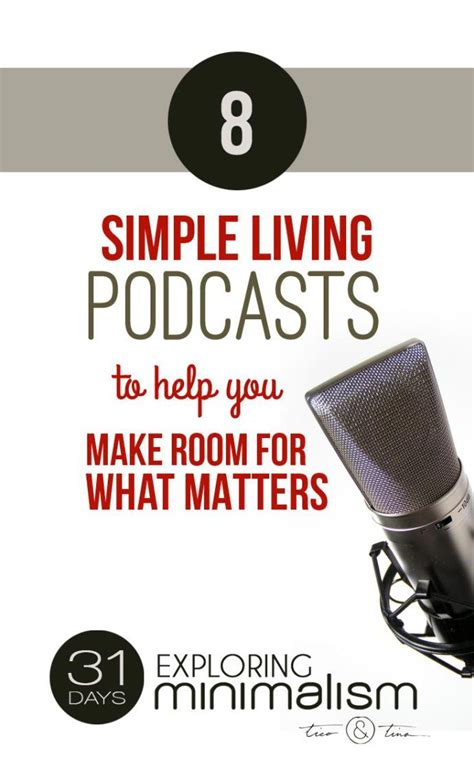 8 Simple Living Podcasts To Help You Discover Your Inner Minimalist