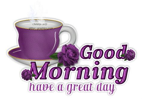 Good Morning Have A Great Day Pictures Photos And Images For Facebook