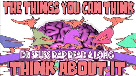 Dr Seuss Rap Oh The Thinks You Can Think︱think About It︱rap Read Along