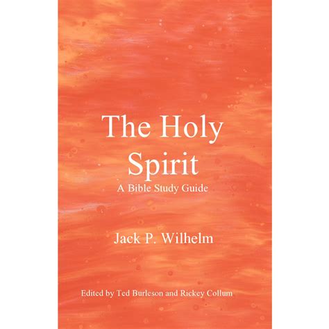 The Holy Spirit A Bible Study Guide By Jack Wilhelm Heritage