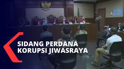 Sidang Perdana Korupsi Jiwasraya Jaksa Hadirkan 6 Terdakwa Youtube