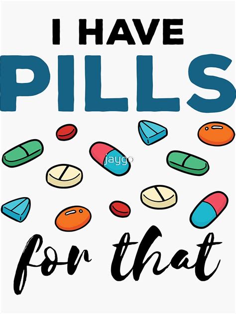 Pharmacist Pharmacy Tech I Have Pills For That Sticker For Sale By