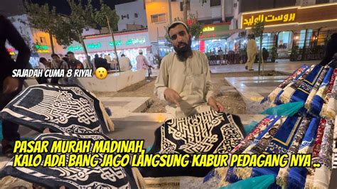 Pasar Murah Madinah Kalo Ada Bang Jago Lansung Kabur Pedagang Nya Youtube