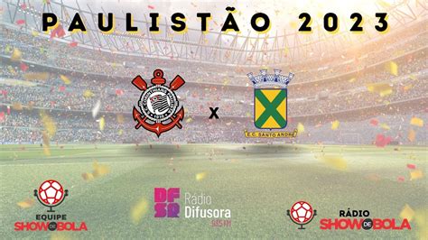 PAULISTÃO 2023 CORINTHIANS X SANTO ANDRE EQUIPE SHOW DE BOLA YouTube