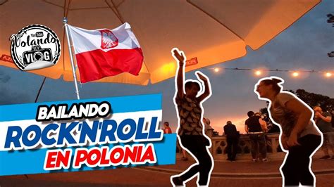 Bailando Rock And Roll En La Calles De Polonia Volando Voy Vlog Youtube