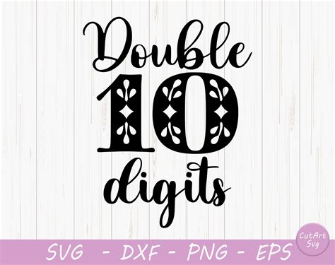 Double Digits Svg Birthday Girl Svg Dxf Et Png Etsy