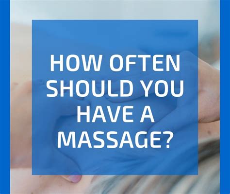 How Often Should I Have A Massage Ashlins Walthamstow Massage Clinic