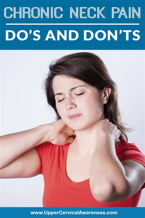 Chronic Neck Pain Dos And Donts Upper Cervical Awareness