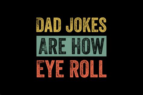 The Top Dad Jokes To Make You Laugh Or Groan Nspirement