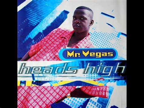 Mr Vegas Heads High Remix Youtube