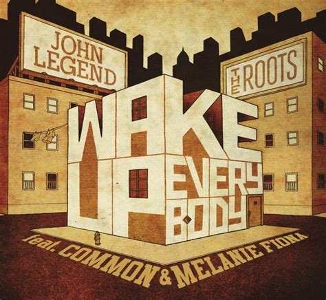 John Legend The Roots Wake Up Everybody Feat Common And Melanie