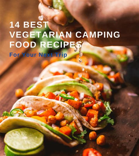 14 Best Vegetarian Camping Food Recipes For Your Next Trip