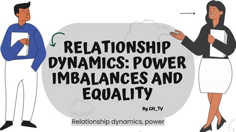 Relationship Dynamics Power Imbalances And Equality