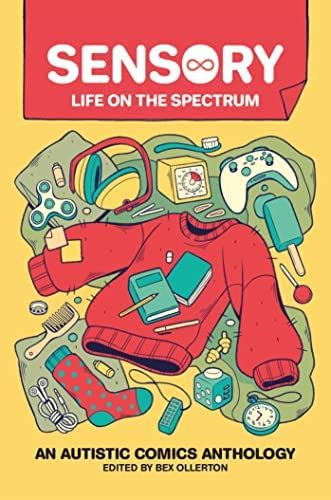 Sensory Life On The Spectrum An Autistic Comics Anthology Silver