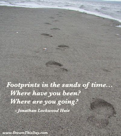 Näytä lisää sivusta the sands of time facebookissa. Footprints in the sands of time... Where have you been? Where are you going? Why are you going ...