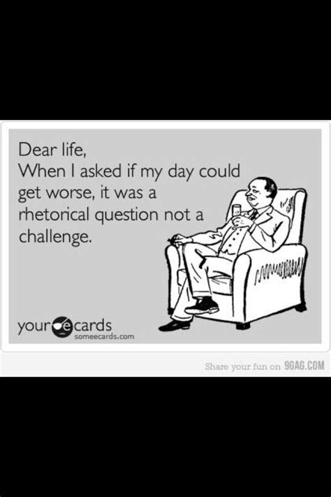 Funny Ecard Bad Day Humor Funny Quotes Ecards Funny