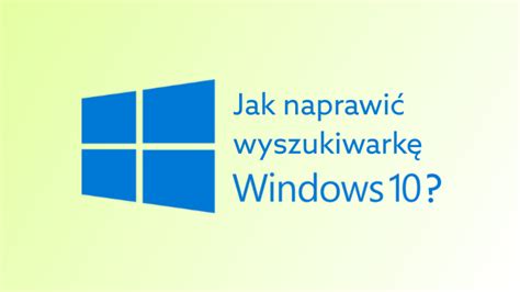Messenger nie działa już bez konta na facebooku. Jak naprawić wyszukiwarkę w Windows 10? | Blog home.pl