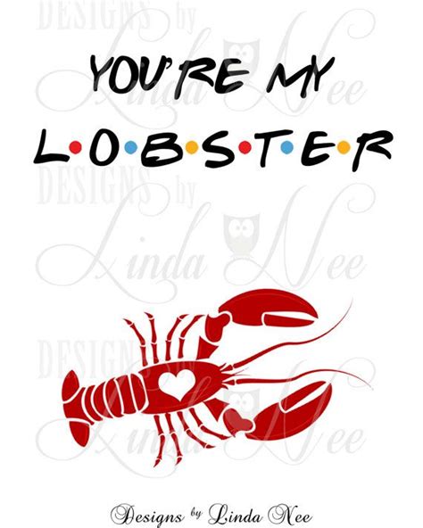 Printable Wall Decor ~ Youre My Lobster ~ Friends ~ Phoebe Quote