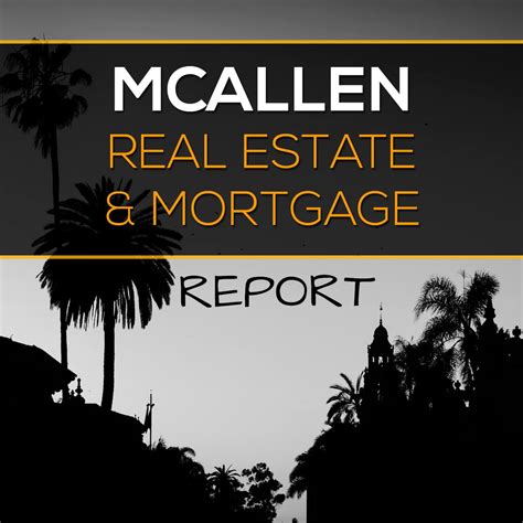 Mcallen Real Estate Report Mcallen Tx