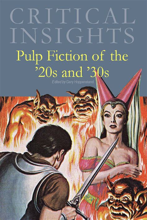 Salem Press Critical Insights Pulp Fiction Of The 20s And 30s